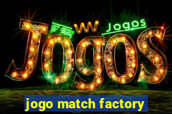 jogo match factory